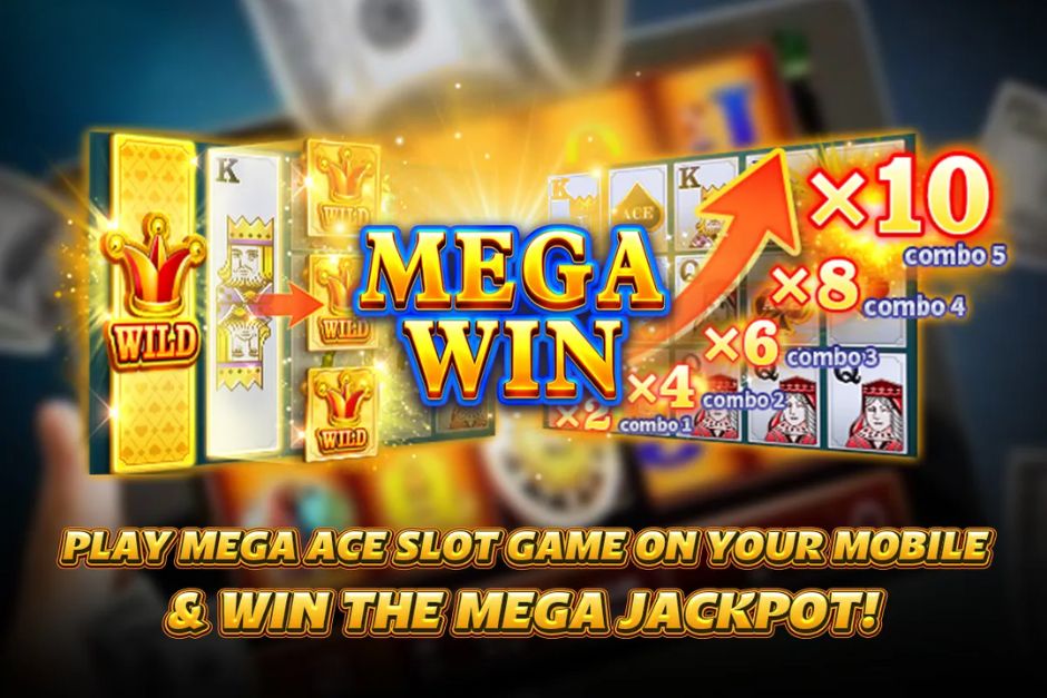 Play Mega Ace on your Mobile & win the Mega Jackpot